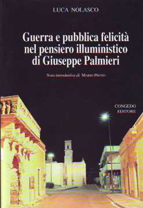 Immagine di GUERRA E PUBBLICA FELICITÀ NEL PENSIERO ILLUMINISTICO DI GIUSEPPE PALMIERI (MARTIGNANO)